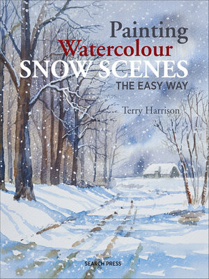cover image of Painting Watercolour Snow Scenes the Easy Way